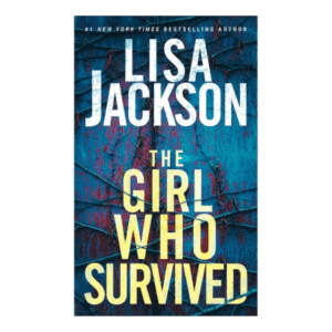 The Girl Who Survived: A Riveting Novel of Suspense with a Shocking Twist Mass Market Paperback – July 25, 2023